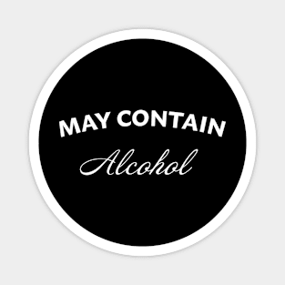 May Contain Alcohol Magnet